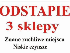 Odstapie 3 sklepy w katowicach. Bardzo dobre punkty,niskie czysze.